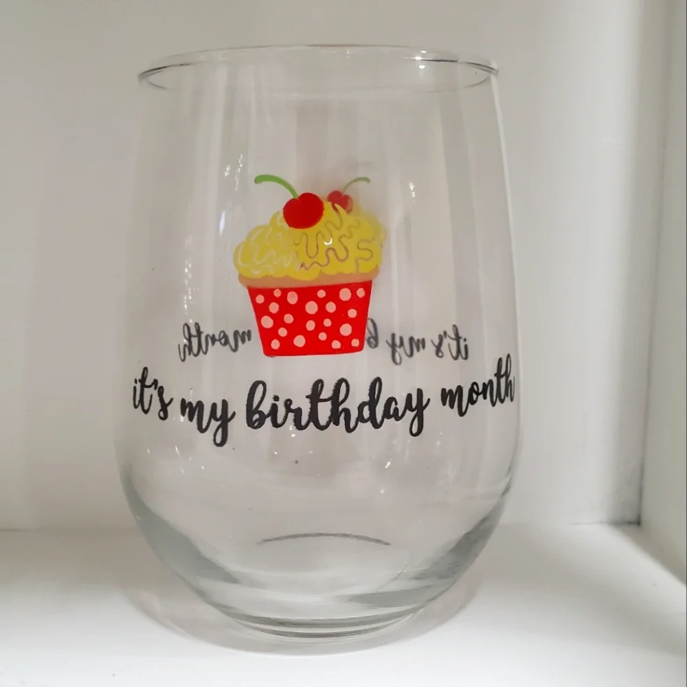 It's my birthday month stemless  glass